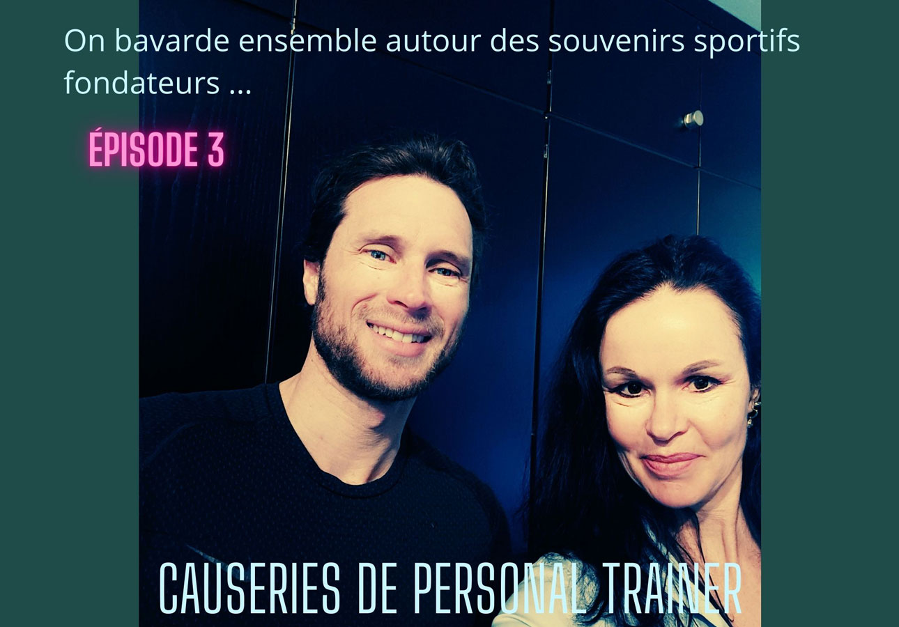 Causeries de personal trainer souvenir 3